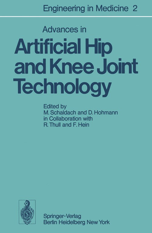 Advances in Artificial Hip and Knee Joint Technology by R Thull | ISBN-13 9783642663710