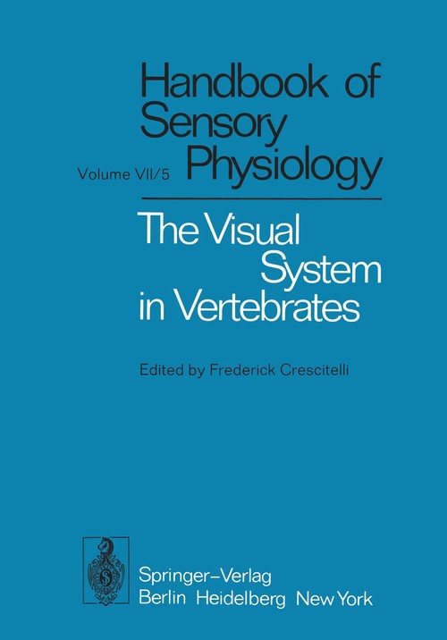 The Visual System in Vertebrates by F Crescitelli | ISBN-13 9783642664700
