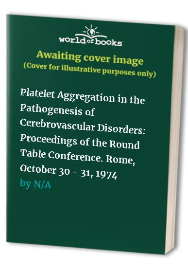 Platelet Aggregation in the Pathogenesis of Cerebrovascular Disorders by A Agnoli | ISBN-13 9783642666100
