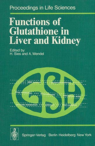 Functions of Glutathione in Liver and Kidney by H Sies | ISBN-13 9783642671340