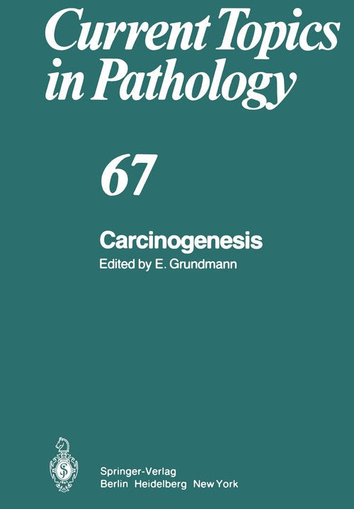 Carcinogenesis by E Grundmann ISBN 9783642672941