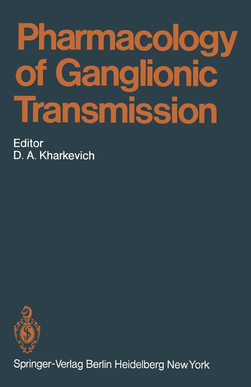 Pharmacology of Ganglionic Transmission by Da Kharkevich ISBN 9783642673993