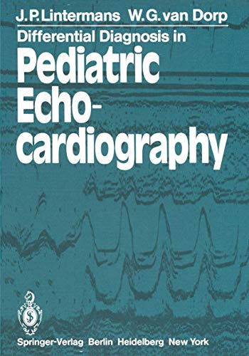 Differential Diagnosis in Pediatric Echocardiography by Jp Lintermans ISBN 9783642675171