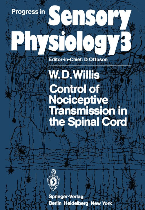 Control of Nociceptive Transmission in the Spinal Cord by Wd Willis | ISBN-13 9783642685682