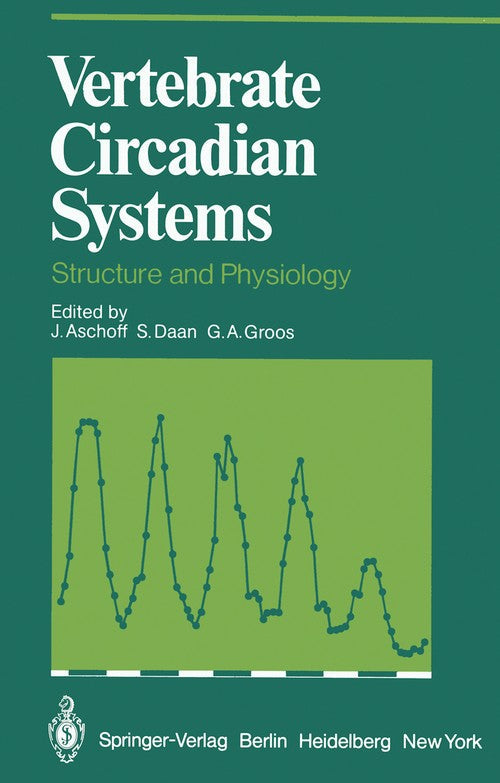 Vertebrate Circadian Systems by J Aschoff ISBN 9783642686535