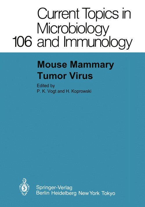 Mouse Mammary Tumor Virus by Pk Vogt | ISBN-13 9783642693595