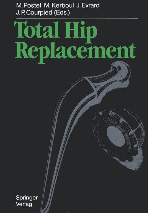 Total Hip Replacement by Michel Postel | ISBN-13 9783642695995