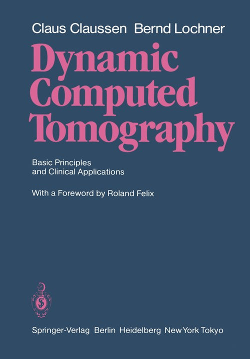Dynamic Computed Tomography by Claus Claussen ISBN 9783642697357