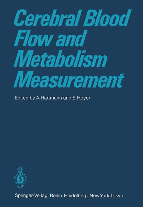 Cerebral Blood Flow and Metabolism Measurement by A Hartmann | ISBN-13 9783642700569