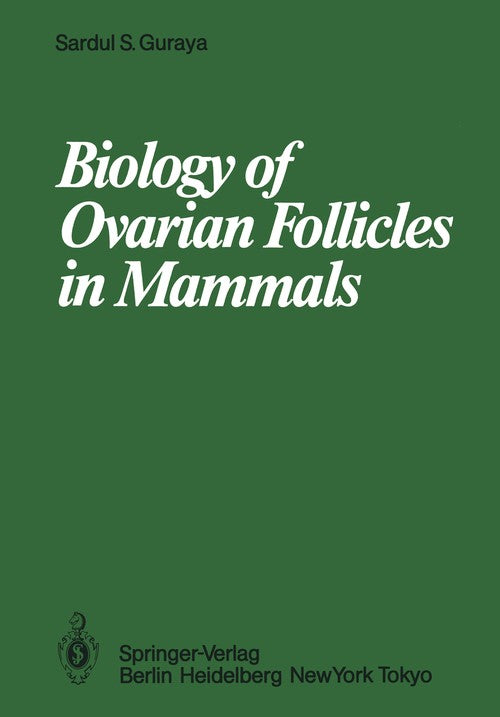 Biology of Ovarian Follicles in Mammals by Ss Guraya | ISBN-13 9783642701566