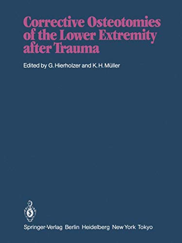 Corrective Osteotomies of the Lower Extremity after Trauma by G Hierholzer | ISBN-13 9783642707766