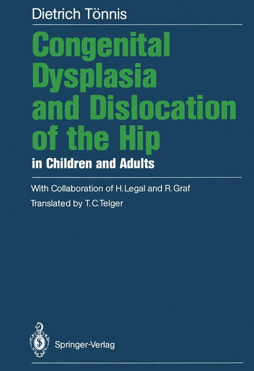 Congenital Dysplasia and Dislocation of the Hip in Children and Adults by Helmut Legal | ISBN-13 9783642710407