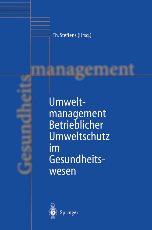 Umweltmanagement by Thomas Steffens | ISBN-13 9783642722851