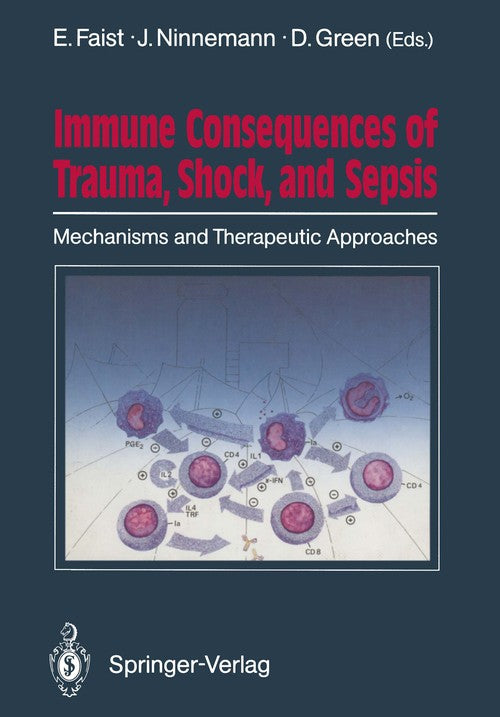 Immune Consequences of Trauma, Shock, and Sepsis by Eugen Faist | ISBN-13 9783642734700