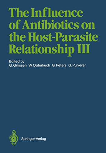 The Influence of Antibiotics on the Host-Parasite Relationship III by Wolfgang Opferkuch | ISBN-13 9783642736551