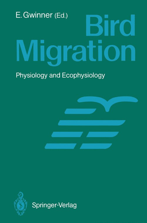 Bird Migration by Eberhard Gwinner ISBN 9783642745447
