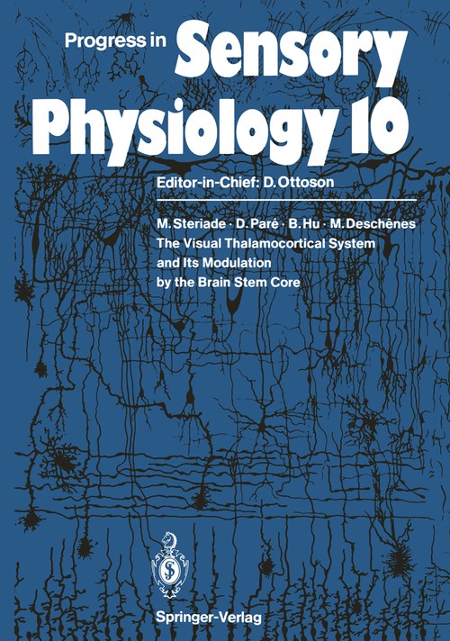 The Visual Thalamocortical System and Its Modulation by the Brain Stem Core by Mircea Steriade ISBN 9783642749032