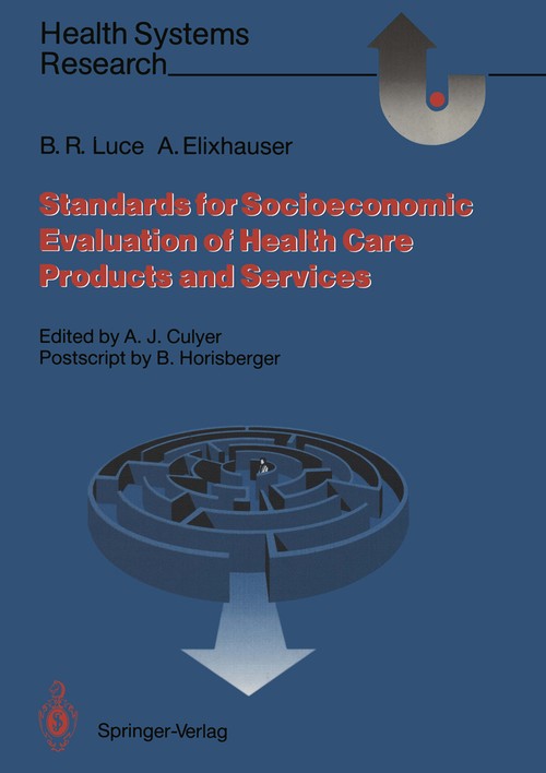 Standards for the Socioeconomic Evaluation of Health Care Services by Bryan R Luce | ISBN-13 9783642754920