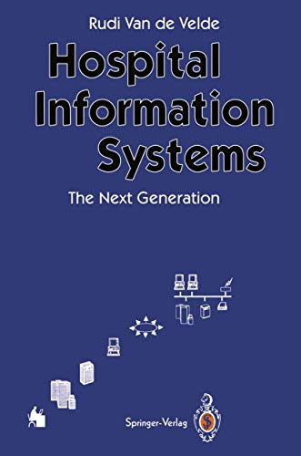 Hospital Information Systems - The Next Generation by Rudi Van De Velde | ISBN-13 9783642776199