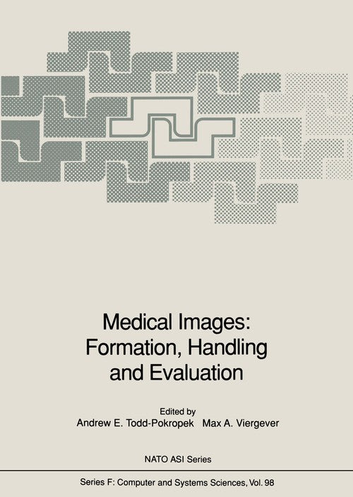 Medical Images: Formation, Handling and Evaluation by Andrew E Todd-Pokropek | ISBN-13 9783642778902