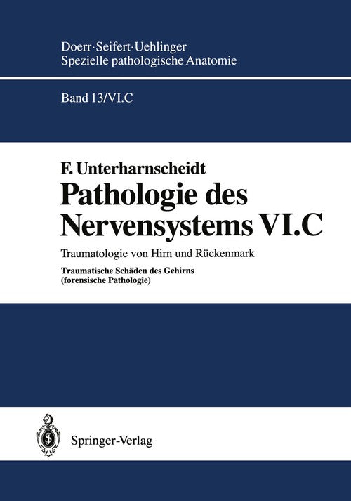 Pathologie des Nervensystems VI.C by F Unterharnscheidt ISBN 9783642782664
