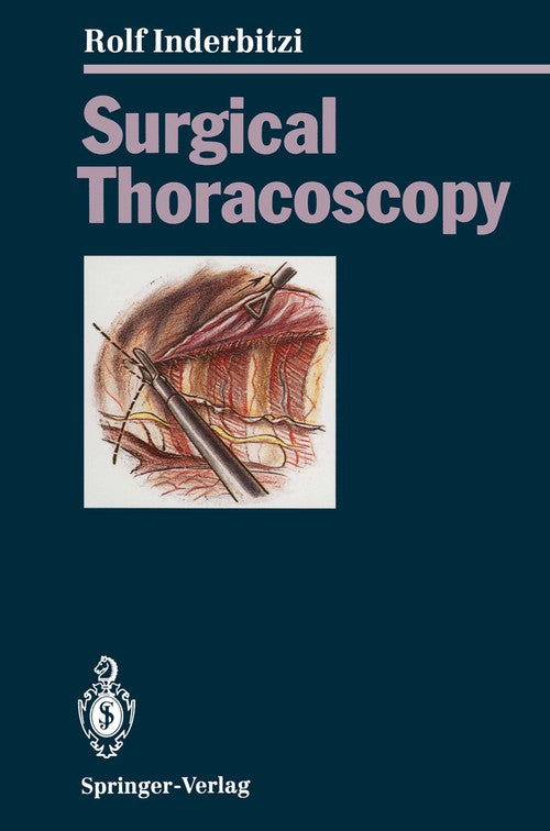 Surgical Thoracoscopy by Rolf Gilbert Carl Inderbitzi | ISBN-13 9783642783319