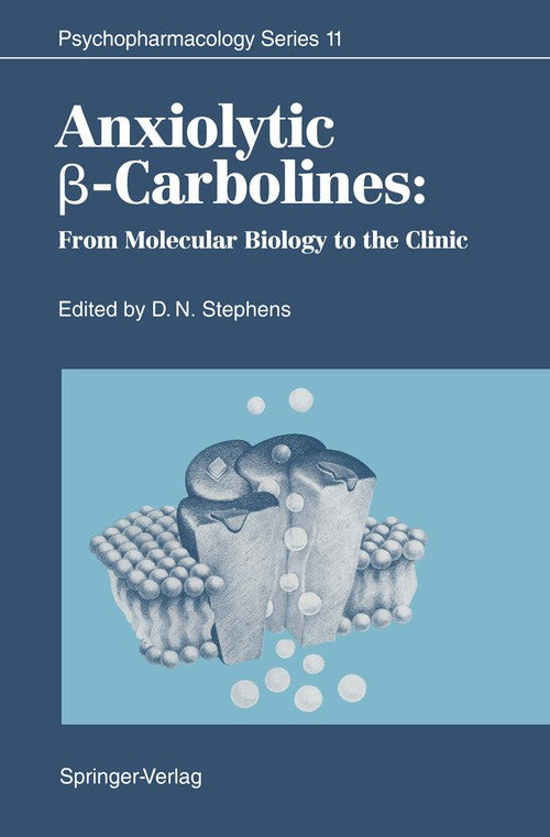 Anxiolytic β-Carbolines by David N Stephens | ISBN-13 9783642784538