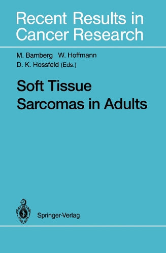 Soft Tissue Sarcomas in Adults by M Bamberg | ISBN-13 9783642787706