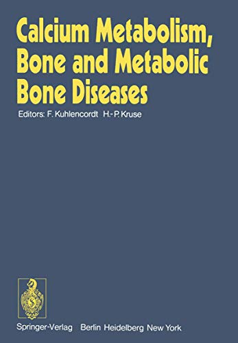 Calcium Metabolism, Bone and Metabolic Bone Diseases by F Kuhlencordt | ISBN-13 9783642808777