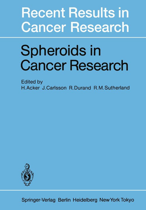 Spheroids in Cancer Research by H Acker | ISBN-13 9783642823428