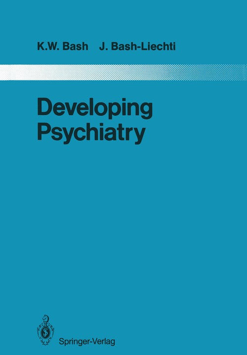 Developing Psychiatry by Kenower W Bash | ISBN-13 9783642829178