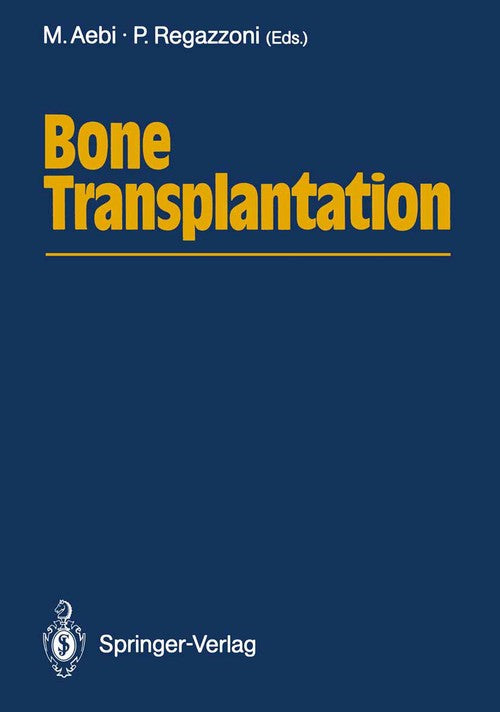 Bone Transplantation by Max Aebi | ISBN-13 9783642835735