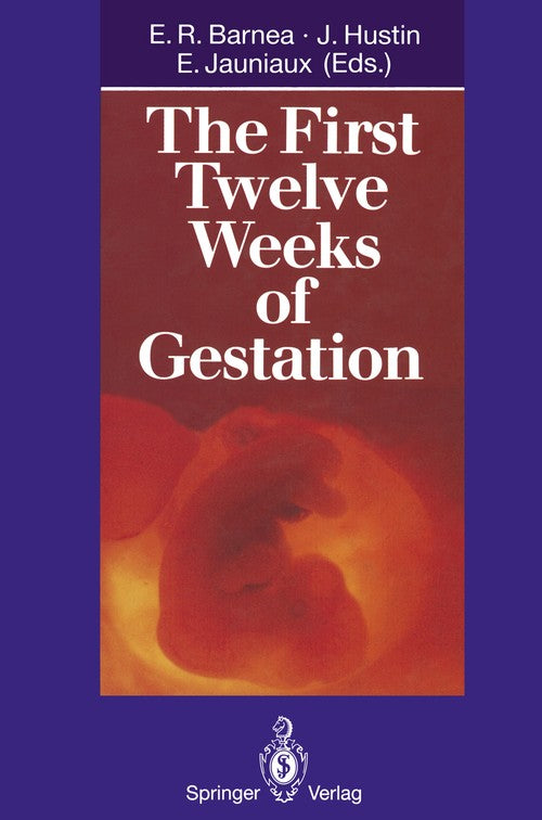 The First Twelve Weeks of Gestation by Rpm Steegers-Theunissen | ISBN-13 9783642843877