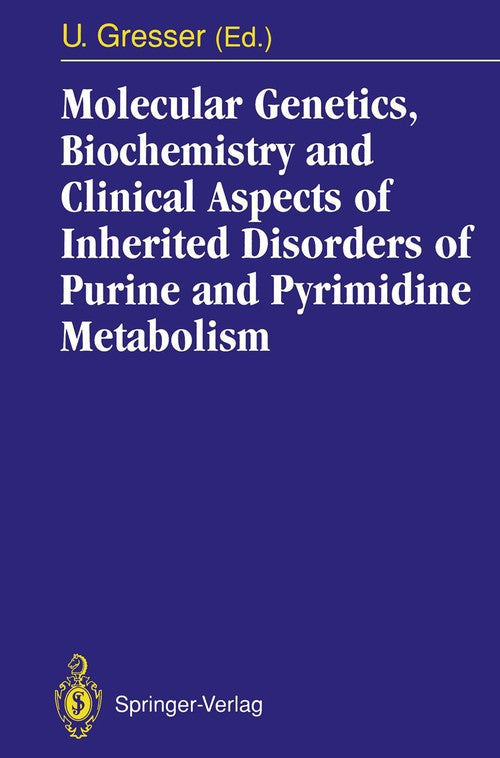 Molecular Genetics, Biochemistry and Clinical Aspects of Inherited Disorders of Purine and Pyrimidine Metabolism by Rwe Watts | ISBN-13 9783642849640