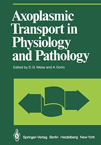Axoplasmic Transport in Physiology and Pathology by D G Weiss ISBN 9783642857164