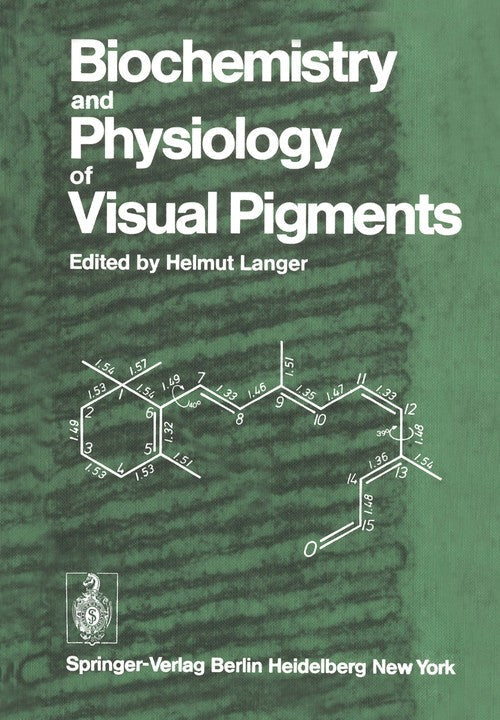Biochemistry and Physiology of Visual Pigments by Helmut Langer ISBN 9783642857713