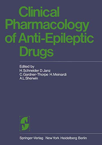 Clinical Pharmacology of Anti-Epileptic Drugs by H Schneider | ISBN-13 9783642859236