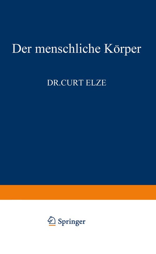 The Human Body by C Elze ISBN 9783642861505