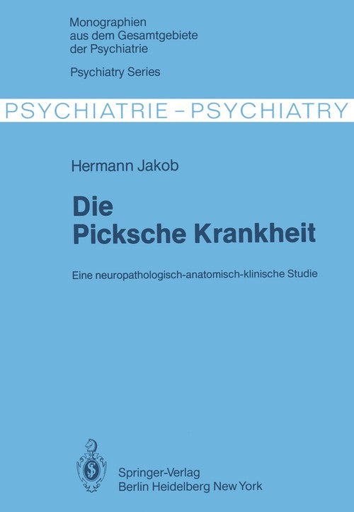Pick's disease by H Jakob ISBN 9783642863400