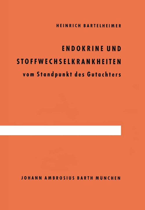 Endokrine und Stoffwechselkrankheiten by H Bartelheimer | ISBN-13 9783642865701