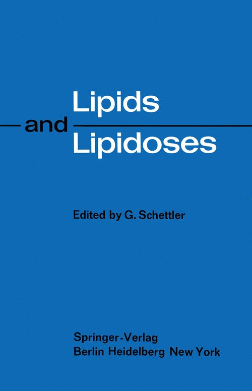 Lipids and Lipidoses by G Schettler | ISBN-13 9783642873690