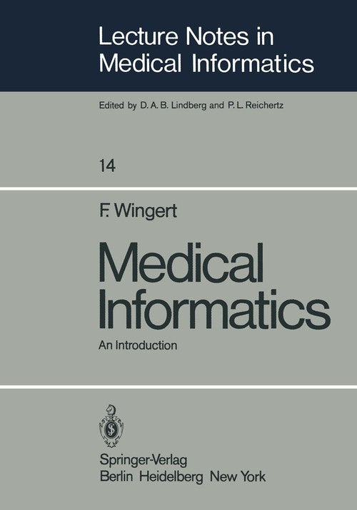 Medical Informatics by F Wingert | ISBN-13 9783642874635