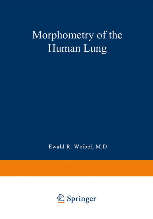 Morphometry of the Human Lung by Ewald R Weibel | ISBN-13 9783642875557