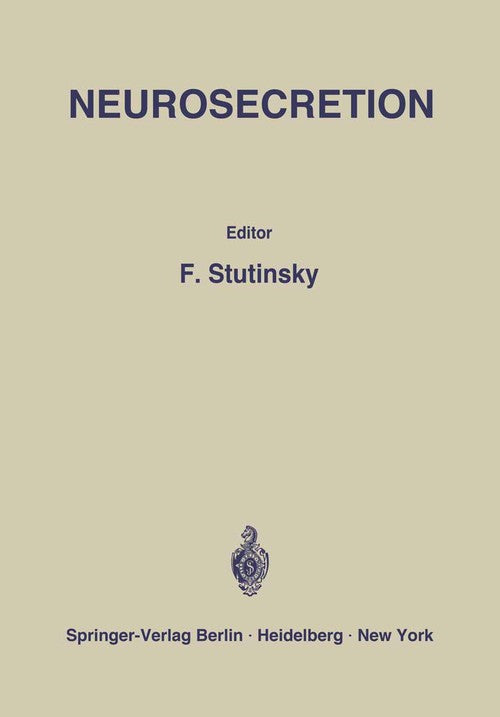 Neurosecretion by F Stutinsky | ISBN-13 9783642876110