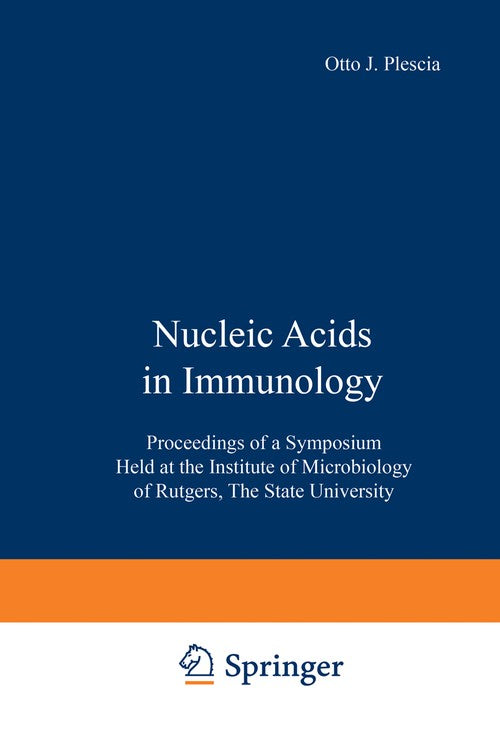 Nucleic Acids in Immunology by O J Plescia | ISBN-13 9783642876707