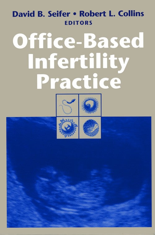 Office-Based Infertility Practice by David B Seifer | ISBN-13 9783642876929