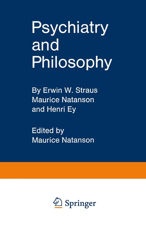 Psychiatry and Philosophy by Erwin W Straus | ISBN-13 9783642879869