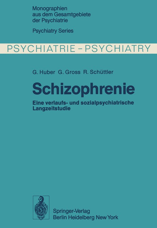 Schizophrenia by G Huber ISBN 9783642881398