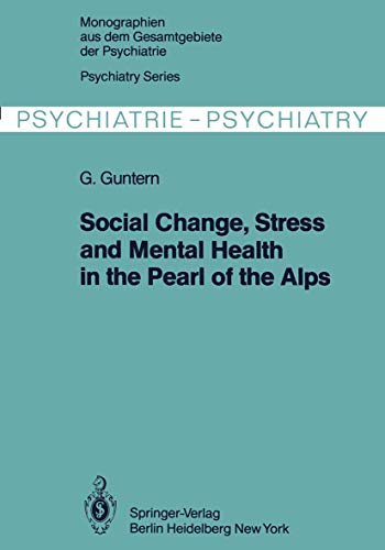 Social Change, Stress and Mental Health in the Pearl of the Alps by G Guntern | ISBN-13 9783642881930