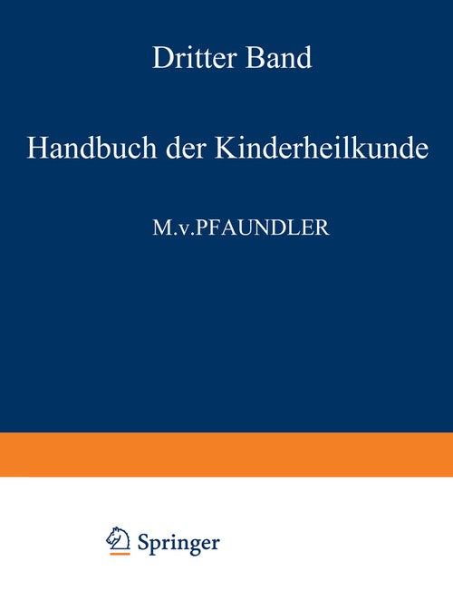 Handbuch der Kinderheilkunde by M Von Pfaundler ISBN 9783642889349